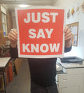 JUST SAY KNOW (RED)